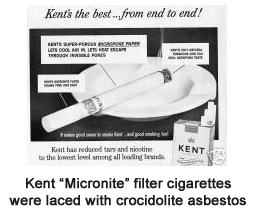 Kent Micronite filter cigarettes were laced with crocidolite asbestos